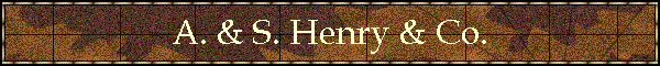 A. & S. Henry & Co.