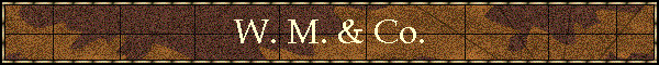 W. M. & Co.